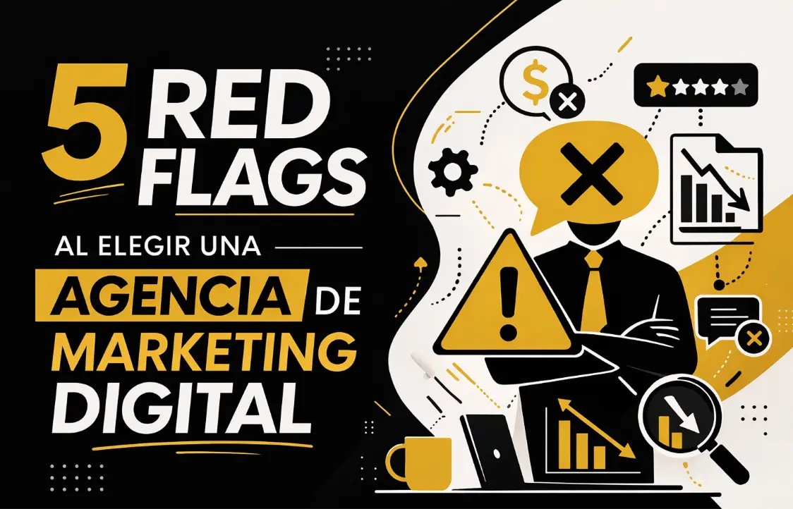 5 red flag al elegir una agencia de marketing digital