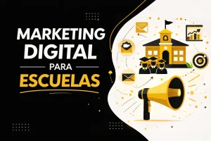 Marketing digital para escuelas